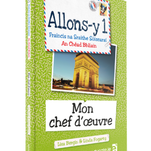 Allons-y 1 (as gaeilge) Mon chef d’oeuvre French | First Class Office Online Store