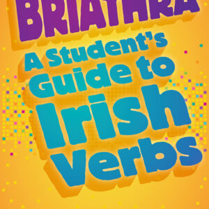 Briathra: Student Guide to Irish Verbs Fifth Class | First Class Office Online Store 2
