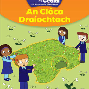 Cosán na Gealaí An Clóca Draíochtach 2nd Class Fiction Reader 6 Gaeilge | First Class Office Online Store