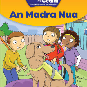 Cosán na Gealaí An Madra Nua Junior Infants Fiction Pre-Reader 6 Gaeilge | First Class Office Online Store