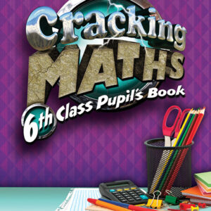 Cracking Maths 6th Class Pupil Book Maths | First Class Office Online Store