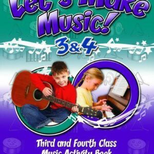 Let’s Make Music 3&4 (3rd and 4th Class) Fourth Class | First Class Office Online Store