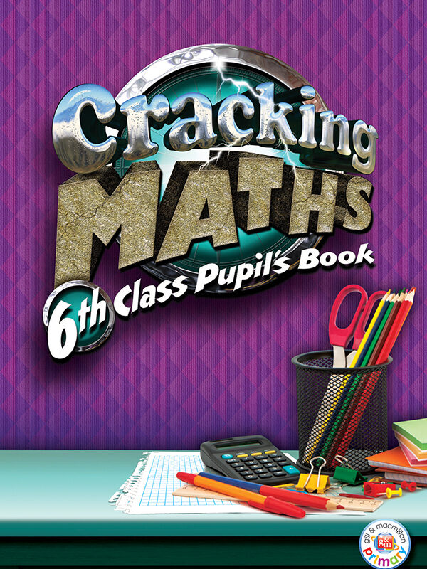 Cracking Maths 6th Class Pupil Book