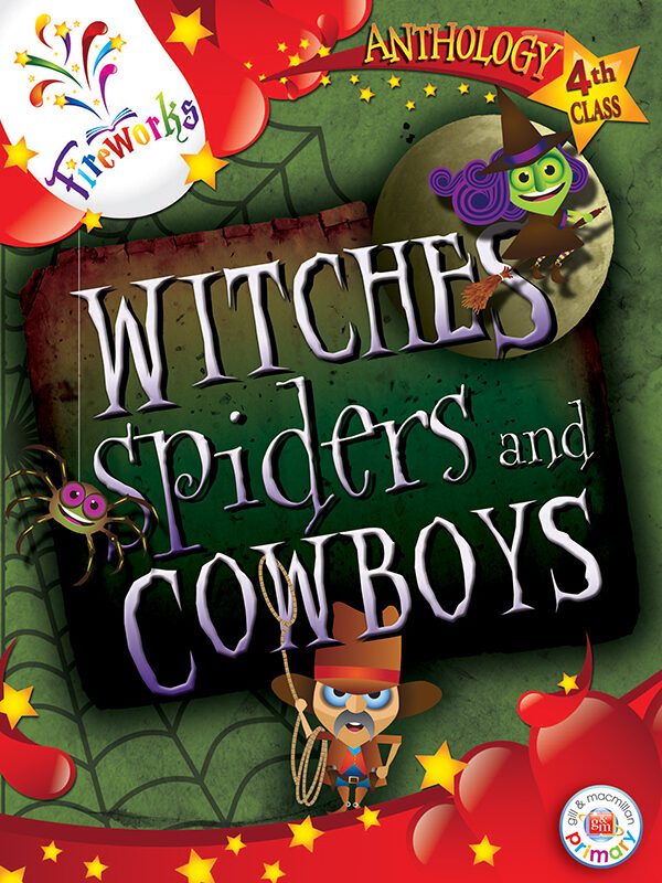 Fireworks - Witches, Spiders & Cowboys - 4th Class Anthology