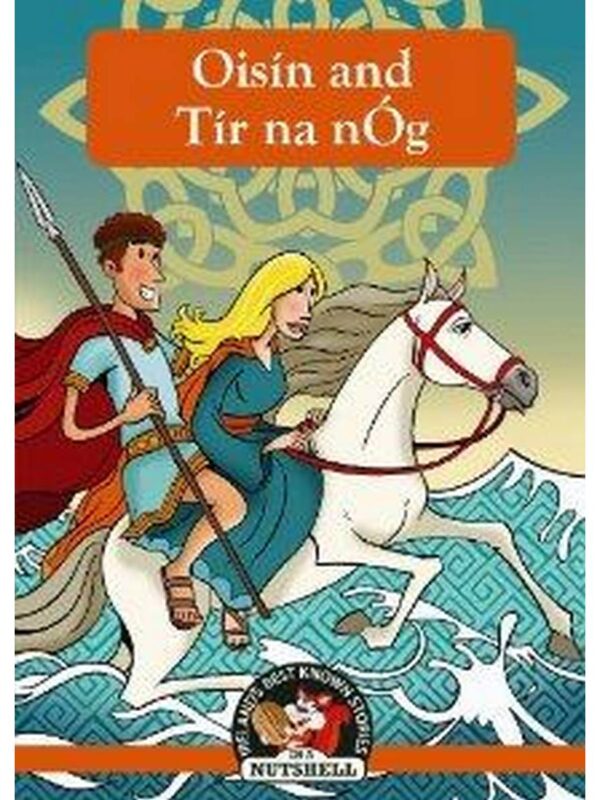 Oisín and Tír na nÓg - In a Nutshell
