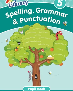 Jolly Literacy: Spelling, Grammar & Punctuation Pupil Book 5