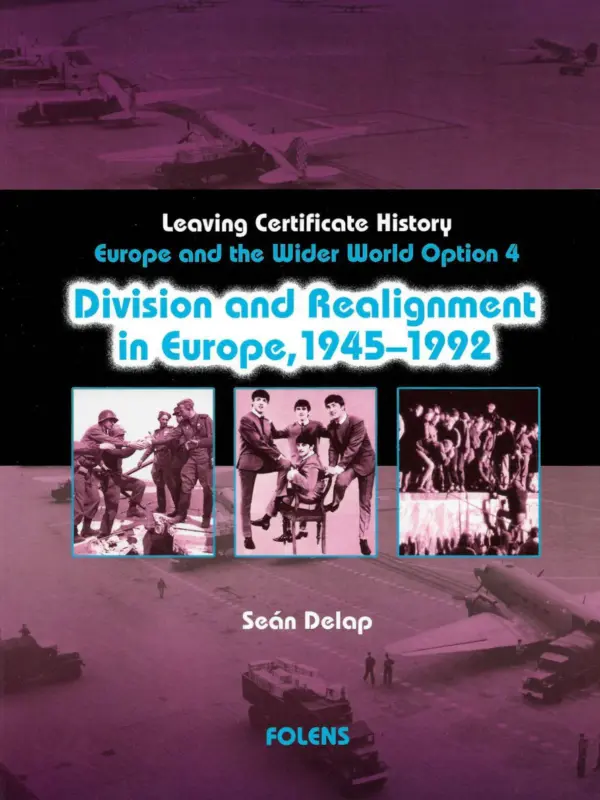 Division & Realignment in Europe 1945-1992 (Option 4)