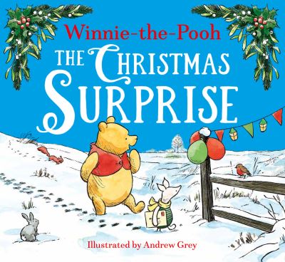 Winnie The Pooh The Christmas Surprise Book