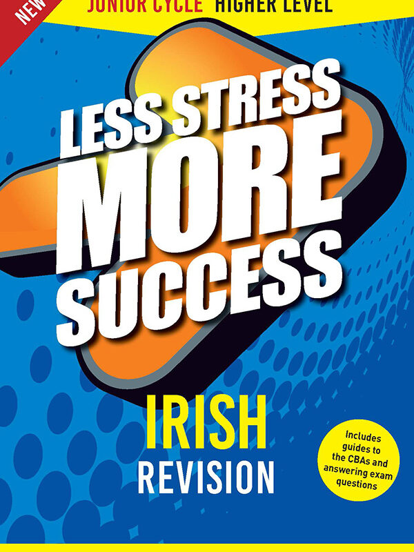 Less Stress More Success JC Irish Higher Level