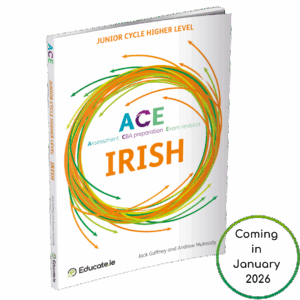 ACE (Assessment, CBA Preparation & Exam Revision) Gaeilge Higher Level