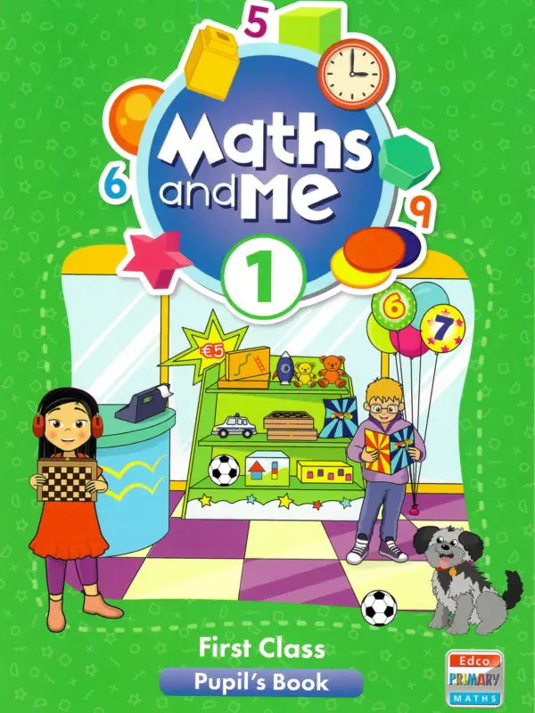 Maths and Me 1 Pack - 1st Class ( Pupil Book, Home/School Links & Progress Assessement)